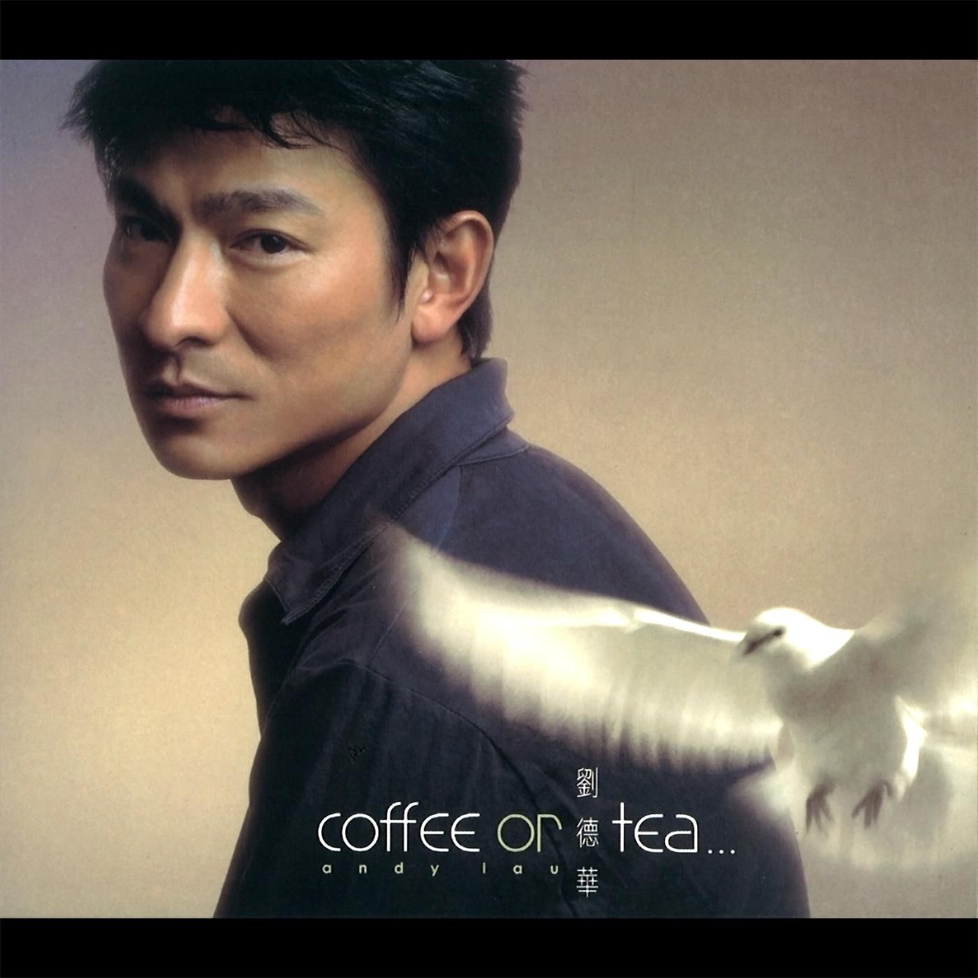 刘德华 – Coffee or Tea(825646270538)【16bit／44.1kHz】香港区-OppsUnote音乐广场