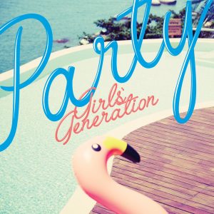 소녀시대 – PARTY – Single(888735891809)【16bit／44.1kHz】韩国区-OppsUnote音乐广场