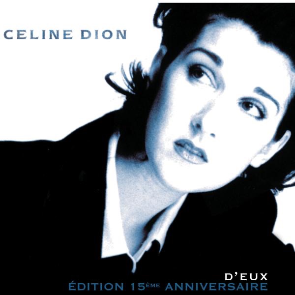Céline Dion – D’eux (Édition 15e Anniversaire)(884977402445)【16bit／44.1kHz】美国区-OppsUnote音乐广场