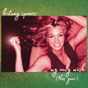 Britney Spears – My Only Wish (This Year) – Single(886448715719)【16bit／44.1kHz】美国区-OppsUnote音乐广场