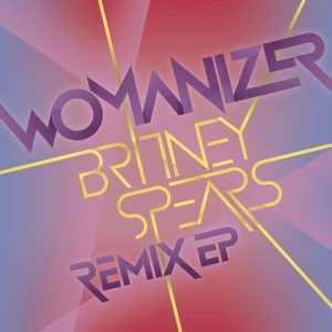 Britney Spears – Womanizer (Remix EP) – EP(888880977618)【16bit／44.1kHz】美国区-OppsUnote音乐广场