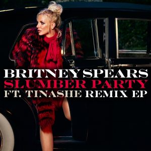 Britney Spears – Slumber Party (feat. Tinashe) [Remixes] – EPⒺ(886446298108)【16bit／44.1kHz】美国区-OppsUnote音乐广场
