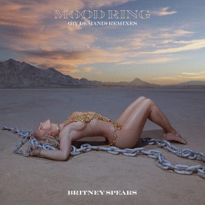 Britney Spears – Mood Ring (By Demand) [Remixes] – Single(886448585831)【16bit／44.1kHz】美国区-OppsUnote音乐广场