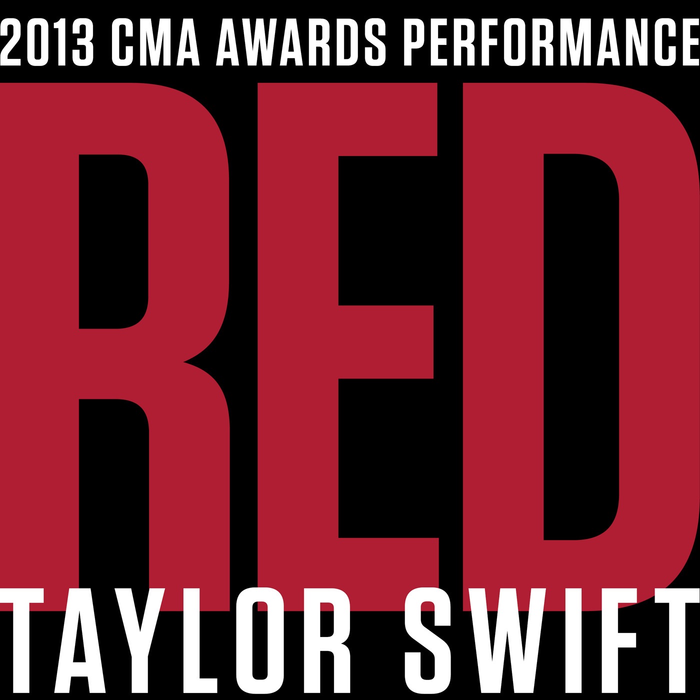 Taylor Swift – Red (feat. Alison Krauss, Edgar Meyer, Eric Darken, Sam Bush & Vince Gil) [Live At the CMA Awards／2013] – Single(00602537653447)【16bit／44.1kHz】美国区-OppsUnote音乐广场