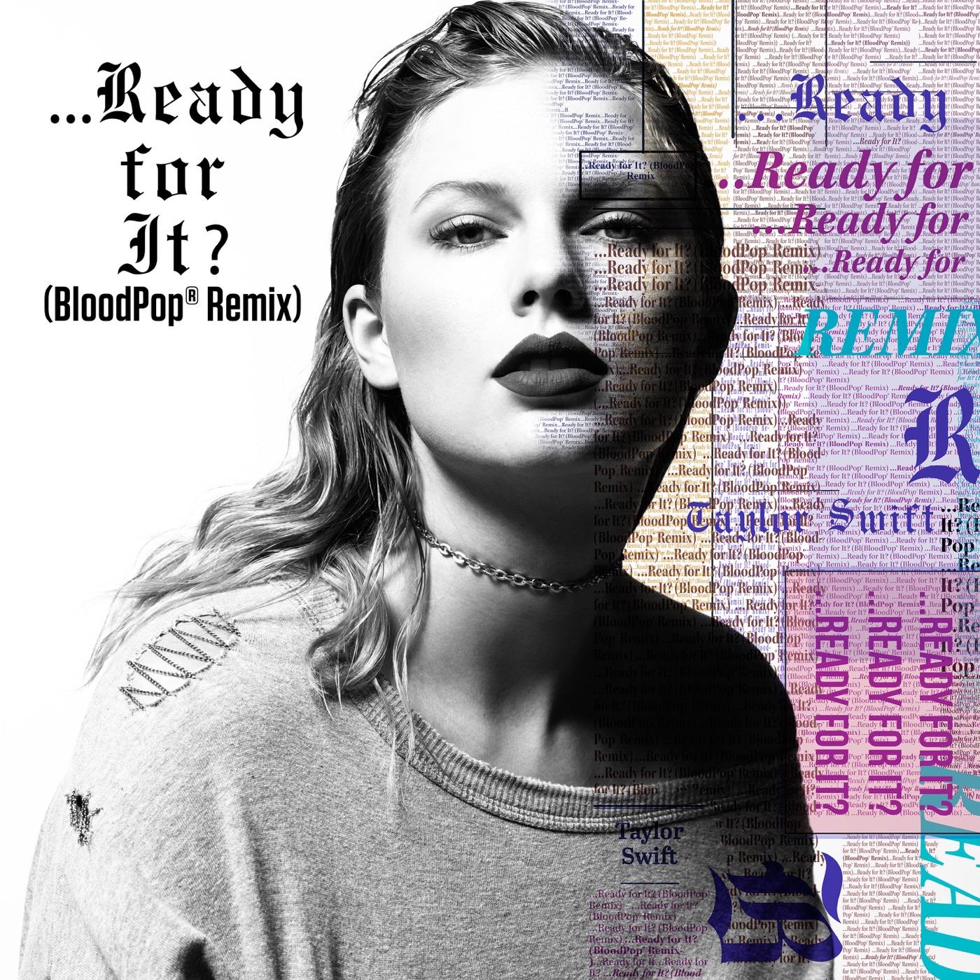 Taylor Swift – …Ready For It_ (BloodPop® Remix) – Single(00843930034222)【24bit／44.1kHz】美国区-OppsUnote音乐广场