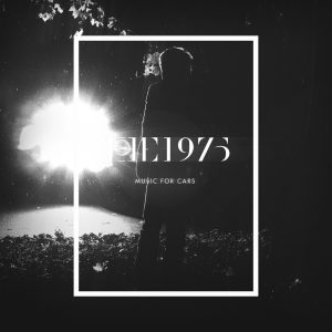 The 1975 – Music For Cars – EP(00602537373437)【24bit／44.1kHz】土耳其区-OppsUnote音乐广场