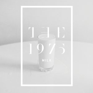 The 1975 – Milk – Single(00602567081937)【24bit／44.1kHz】土耳其区-OppsUnote音乐广场