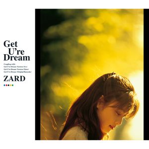 ZARD – Get U’re Dream – Single(4996857000804)【16bit／44.1kHz】日本区-OppsUnote音乐广场