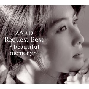 ZARD – ZARD Request Best ～beautiful memory～(4582283790619)【16bit／44.1kHz】日本区-OppsUnote音乐广场