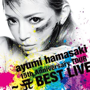 浜崎あゆみ – ayumi hamasaki 15th Anniversary TOUR ~A BEST LIVE~(4988064387892)【16bit／44.1kHz】日本区-OppsUnote音乐广场