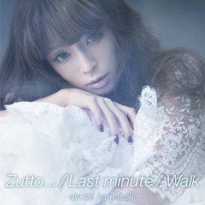 浜崎あゆみ – Zutto…／Last minute／Walk – Single(4988064831265)【16bit／44.1kHz】日本区-OppsUnote音乐广场