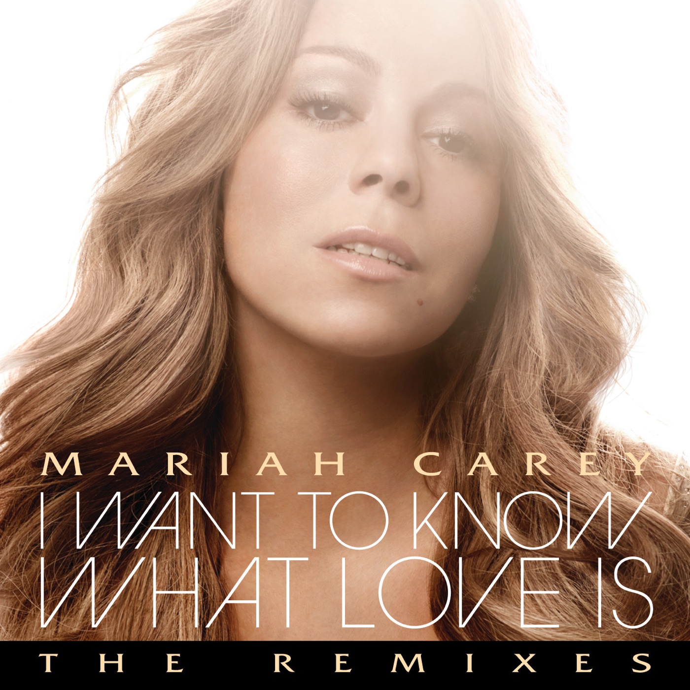 Mariah Carey – I Want to Know What Love Is (The Remixes)(00602527254074)【16bit／44.1kHz】美国区-OppsUnote音乐广场