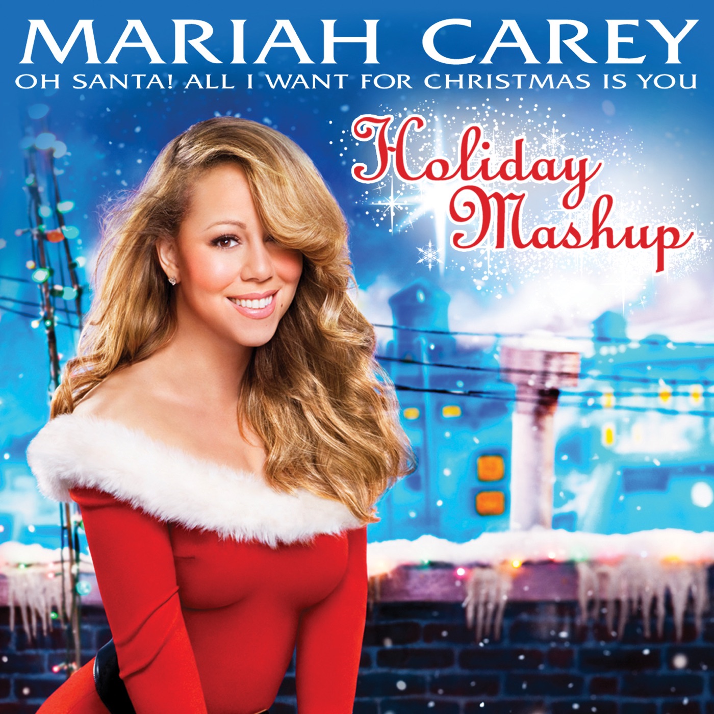 Mariah Carey – Oh Santa! All I Want for Christmas Is You (Holiday Mashup) – Single(00602527620244)【16bit／44.1kHz】美国区-OppsUnote音乐广场
