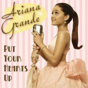 Ariana Grande – Put Your Hearts Up – Single(00602527920573)【16bit／44.1kHz】美国区-OppsUnote音乐广场