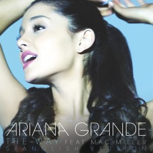 Ariana Grande – The Way (feat. Mac Miller) [Spanglish Version] – Single(00602537437054)【24bit／96.0kHz】美国区-OppsUnote音乐广场