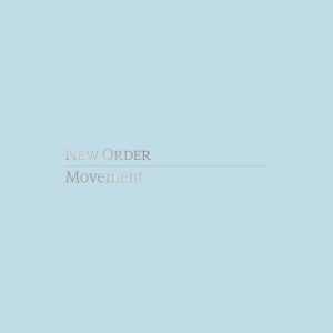 New Order – Movement (Definitive) 2019 Remaster【16bit／44.1kHz】土耳其区-OppsUnote音乐广场