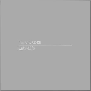 New Order – Low-Life (Definitive)(5054197249105)【24bit／96.0kHz】土耳其区-OppsUnote音乐广场