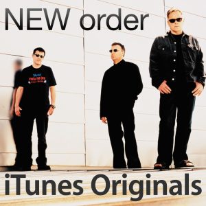 New Order – iTunes Originals：New Order(825646973132)【16bit／44.1kHz】土耳其区-OppsUnote音乐广场