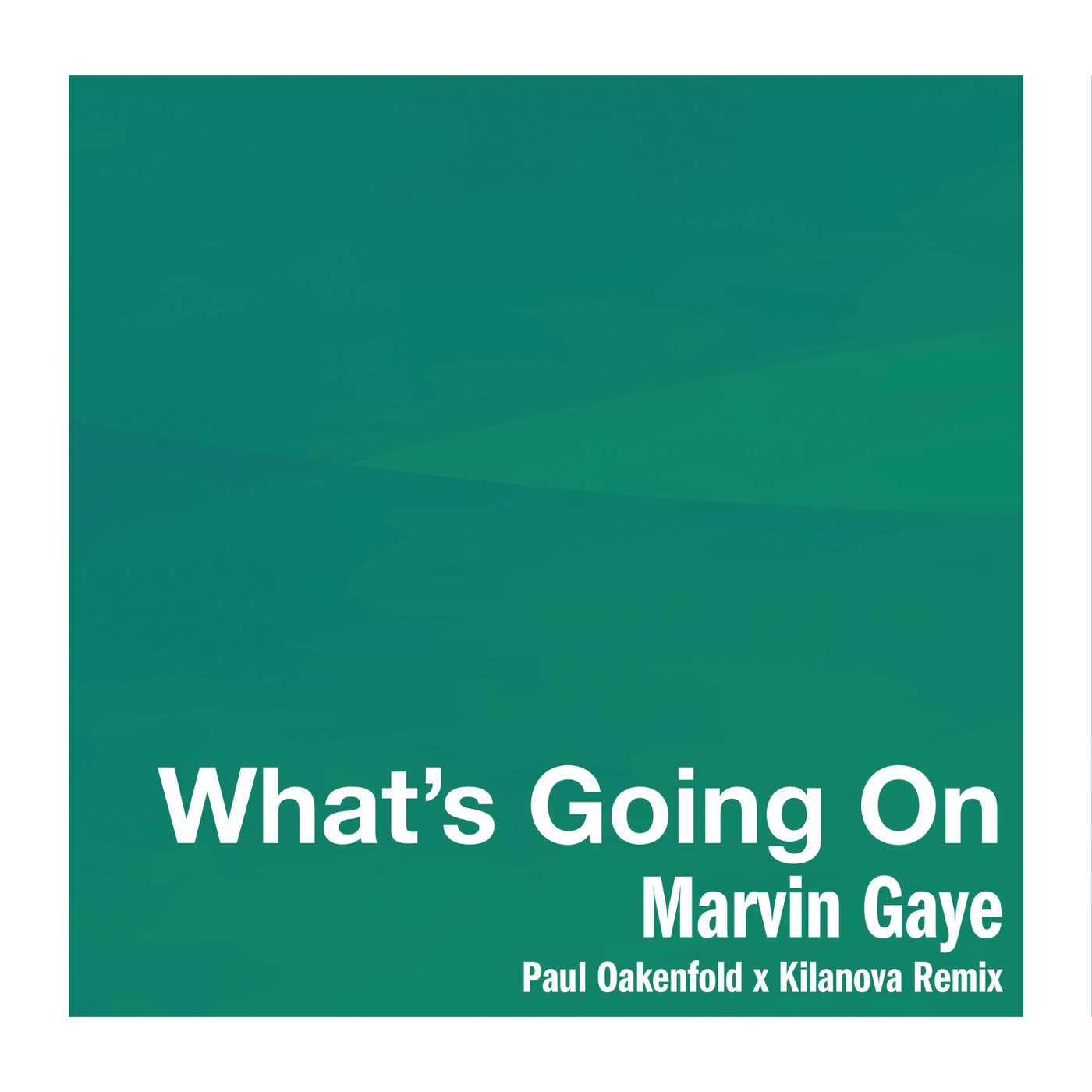 Marvin Gaye – What’s Going On (Paul Oakenfold x Kilanova Remix) – Single(00602448390462)【16bit／44.1kHz】土耳其区-OppsUnote音乐广场