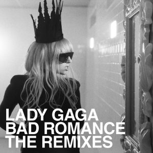Lady Gaga – Bad Romance (The Remixes) – EP(00602527302812)【16bit／44.1kHz】土耳其区-OppsUnote音乐广场