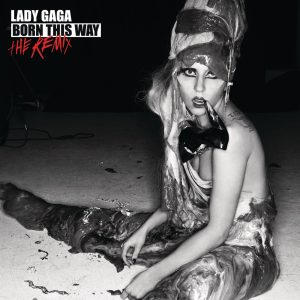 Lady Gaga – Born This Way (The Remix)(00602527891965)【16bit／44.1kHz】土耳其区-OppsUnote音乐广场