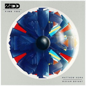 Zedd – Find You (feat. Matthew Koma & Miriam Bryant) – Single(00602537733361)【24bit／44.1kHz】土耳其区-OppsUnote音乐广场