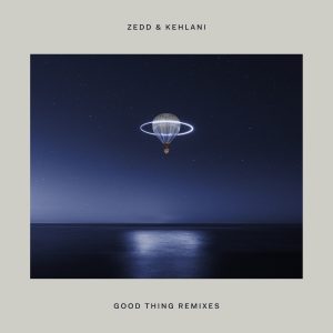 Zedd – Good Thing (Remixes) [feat. Kehlani] – EPⒺ(00602508651298)【16bit／44.1kHz】土耳其区-OppsUnote音乐广场