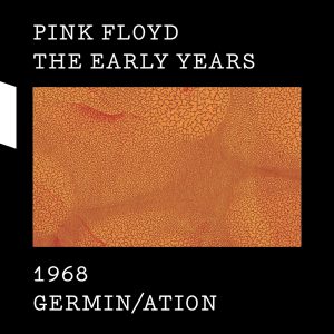 Pink Floyd – The Early Years, 1968：Germin／ation(190295839475)【24bit／44.1kHz】美国区-OppsUnote音乐广场