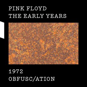 Pink Floyd – The Early Years, 1972：Obfusc／ation(190295839253)【24bit／44.1kHz】美国区-OppsUnote音乐广场