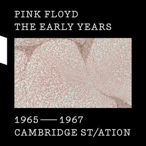 Pink Floyd – The Early Years, 1965-1967：Cambridge St／ation(190295839574)【24bit／44.1kHz】美国区-OppsUnote音乐广场