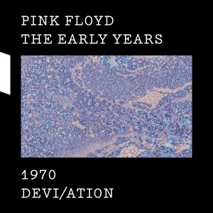 Pink Floyd – The Early Years, 1970：Devi／ation(190295839451)【24bit／44.1kHz】美国区-OppsUnote音乐广场