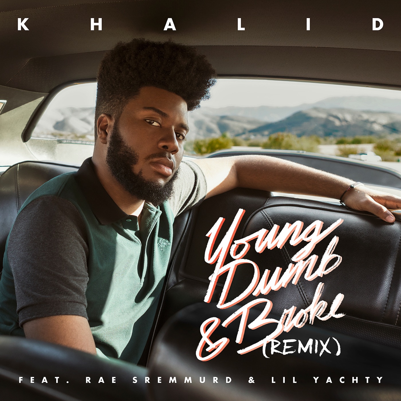 Khalid – Young Dumb & Broke (Remix) [feat. Rae Sremmurd & Lil Yachty] – SingleⒺ(886446552187)【16bit／44.1kHz】美国区-OppsUnote音乐广场