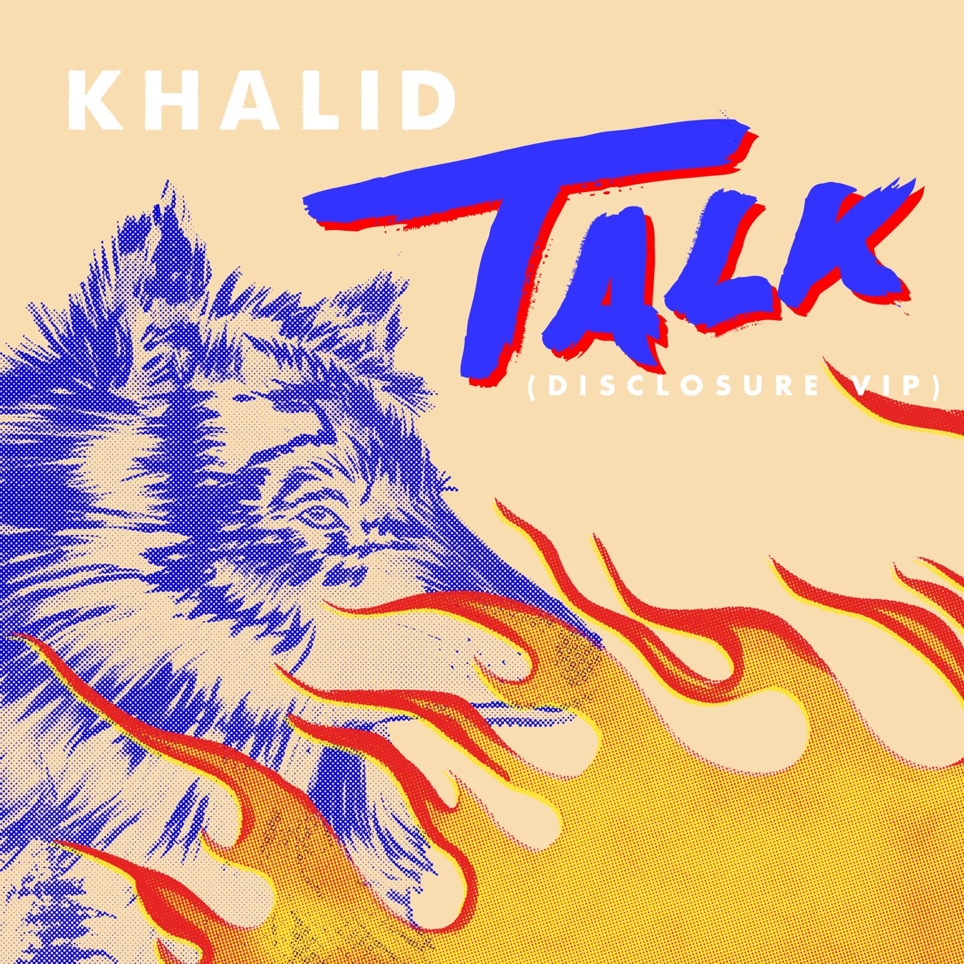 Khalid – Talk (Disclosure VIP) – Single(886447616857)【24bit／44.1kHz】美国区-OppsUnote音乐广场