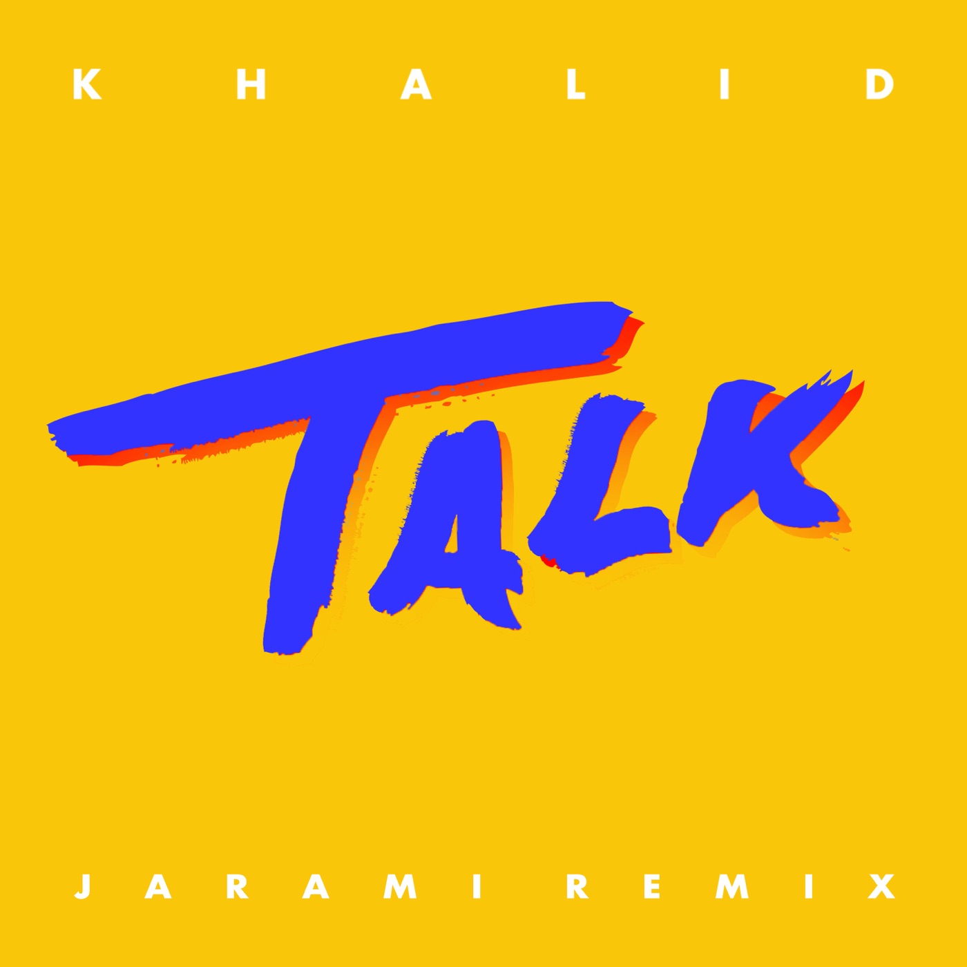 Khalid – Talk (Jarami Remix) – Single(886447673829)【16bit／44.1kHz】美国区-OppsUnote音乐广场