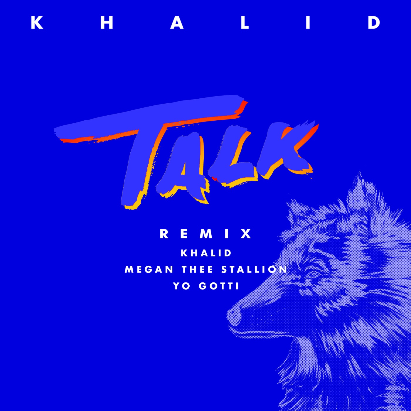 Khalid – Talk (REMIX) – Single(886447673867)【16bit／44.1kHz】美国区-OppsUnote音乐广场