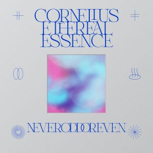 Cornelius – Ethereal Essence (Selected Version)(5021732409980)【24bit／48.0kHz】日本区-OppsUnote音乐广场