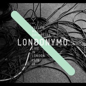 YELLOW MAGIC ORCHESTRA – LONDONYMO -YELLOW MAGIC ORCHESTRA LIVE IN LONDON 15／6 08-(4988064461004)【16bit／44.1kHz】日本区-OppsUnote音乐广场