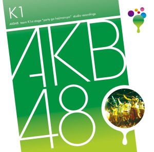 AKB48 – チームK 1st Stage「PARTYが始まるよ」 (Studio Recordings)(4560429720034)【16bit／44.1kHz】日本区-OppsUnote音乐广场