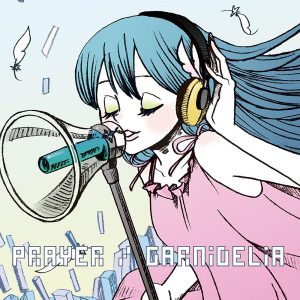 GARNiDELiA – Prayer – Single(700261886442)【16bit／44.1kHz】日本区-OppsUnote音乐广场