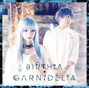 GARNiDELiA – BiRTHiA(4547557040746)【16bit／44.1kHz】日本区-OppsUnote音乐广场