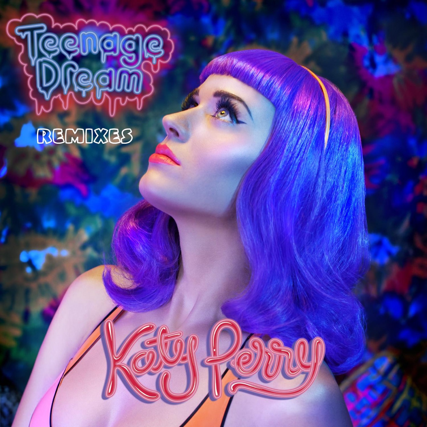 Katy Perry – Teenage Dream (Remix) – Single(05099990971754)【16bit／44.1kHz】土耳其区-OppsUnote音乐广场