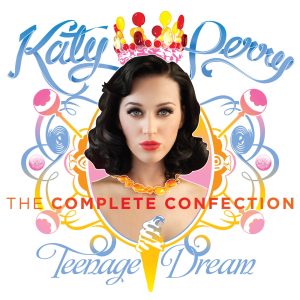Katy Perry – Teenage Dream：The Complete Confection(05099932740653)【16bit／44.1kHz】土耳其区-OppsUnote音乐广场