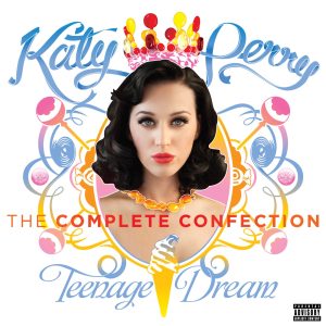 Katy Perry – Teenage Dream：The Complete ConfectionⒺ(05099932740752)【16bit／44.1kHz】土耳其区-OppsUnote音乐广场