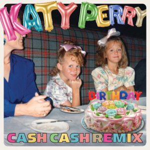 Katy Perry – Birthday (Cash Cash Remix) – Single(00602537876891)【16bit／44.1kHz】土耳其区-OppsUnote音乐广场