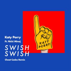 Katy Perry – Swish Swish (Cheat Codes Remix) – Single(00602557807967)【24bit／44.1kHz】土耳其区-OppsUnote音乐广场