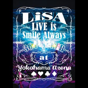 LiSA – LiVE is Smile Always～364+JOKER～ at 横浜アリーナ(4547366616675)【24bit／48.0kHz】日本区-OppsUnote音乐广场