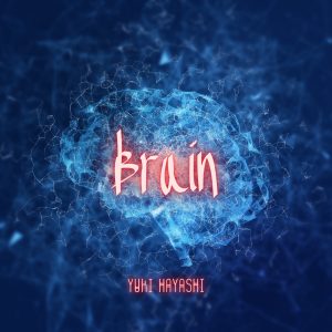 林ゆうき – Brain – Single(859756185666)【24bit／48.0kHz】日本区-OppsUnote音乐广场