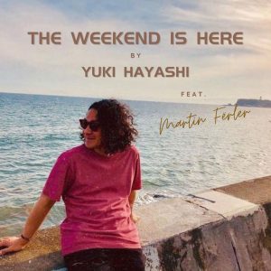 林ゆうき – The Weekend Is Here (feat. Martin Fërler) – Single(7316219796003)【16bit／44.1kHz】日本区-OppsUnote音乐广场