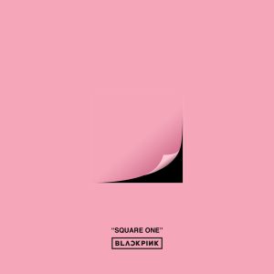 BLACKPINK – SQUARE ONE – Single(888272034523)【16bit／48.0kHz】韩国区-OppsUnote音乐广场