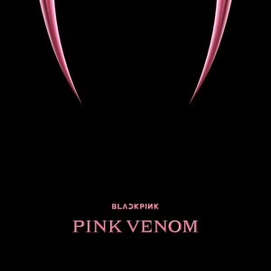 BLACKPINK – Pink Venom – Single(191222006823)【24bit／48.0kHz】韩国区-OppsUnote音乐广场